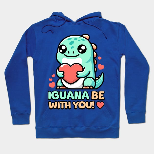 Iguana Be With You! Cute Lizard Pun Hoodie by Cute And Punny